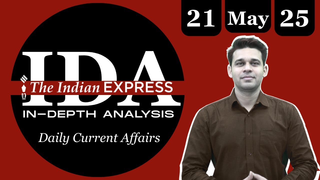 In-Depth Analysis of Indian Express | 21 May 2025 | Notes on telegram channel | Vaibhav Mishra