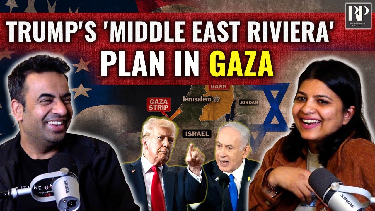 Trump's 'Middle East Riviera' Plan in Gaza | PSIR Optional | UPSC IAS CSE 2025 | Rahul Puri